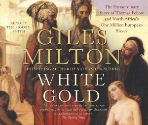 Gilles Milton white Gold European slavery slaves